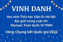Học sinh Tiểu học Việt-Úc Hà Nội đạt giải cao trong cuộc thi Olympic Toán học Quốc tế TIMO