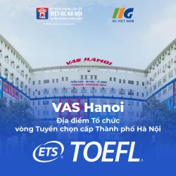 VAS Hanoi đăng cai tổ chức Vòng Tuyển chọn cấp Thành phố Cuộc thi TOEFL Junior Challenge 2023-2024
