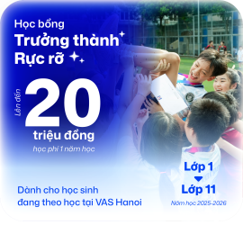 Học bổng Trưởng thành rực rỡ năm học 2025-2026 dành riêng cho VASers